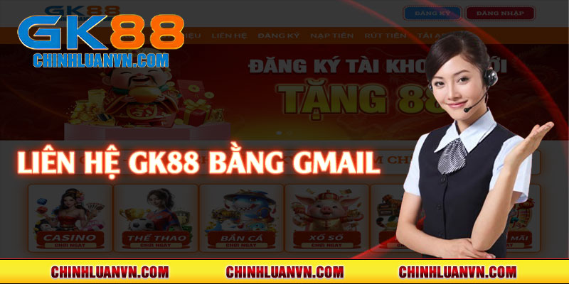 Liên hệ GK88 bằng gmail