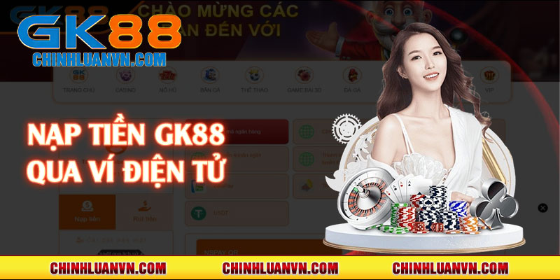 Nạp tiền GK88 qua ví điện tử 